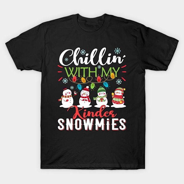 Chillin With My Kinder Snowmies Teacher Snowman Christmas Gift T-Shirt by Kens Shop